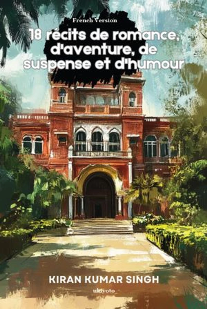 18 récits de romance, d'aventure, de suspense et d'humour