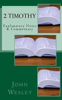 2 Timothy: Explanatory Notes & Commentary