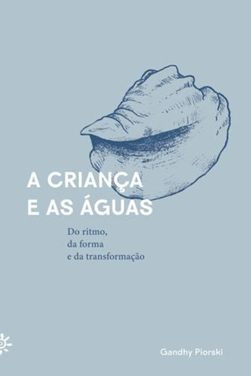 A criança e as águas: Do ritmo, da forma e da transformação