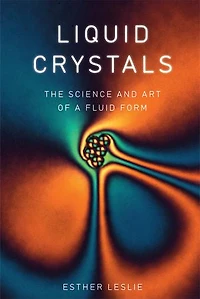 Liquid Crystals: The Science And Art Of A Fluid Form