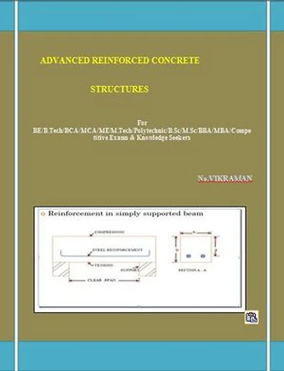 ADVANCED REINFORCED CONCRETE STRUCTURES: For BE/B.TECH/BCA/MCA/ M.TECH/Diploma/B.Sc/M.Sc/MA/ BA/Competitive Exams & Knowledge Seekers