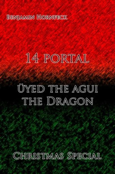 14 portal – üyed the agui the Dragon Christmas Special