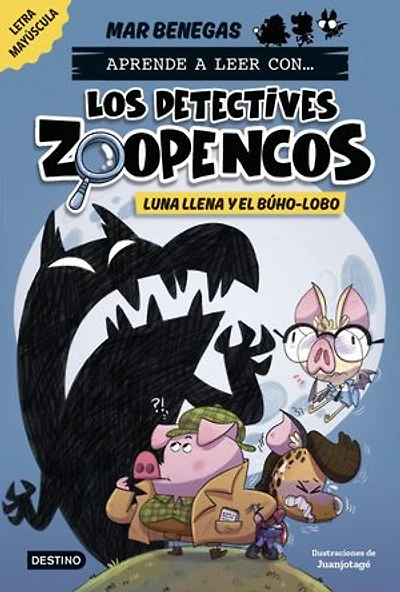 Aprender a leer con... Los Detectives Zoopencos 3. Luna llena y el búho-lobo: En letra MAYÚSCULA para aprender a leer (libros para niños a partir de 5 años). Elige tu propia historia