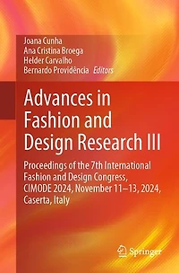 Advances Fashion and Design Research III: Proceedings of the 7th International Congress, CIMODE 2024, November 11-13, Caserta, Italy