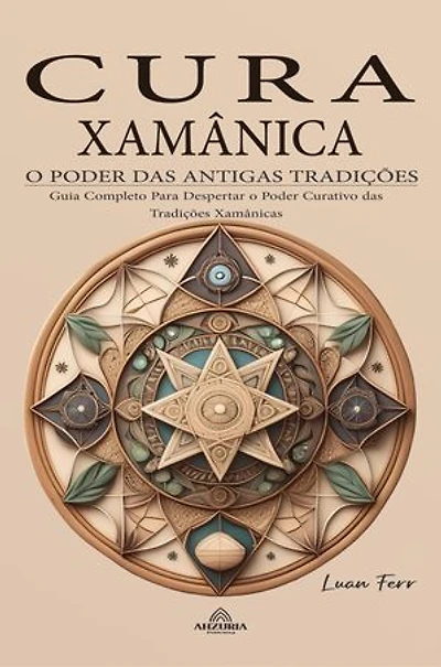 Cura Xamânica: O Poder das Antigas Tradições