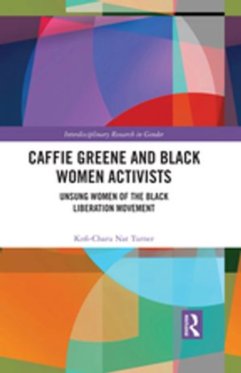 Caffie Greene and Black Women Activists: Unsung of the Liberation Movement
