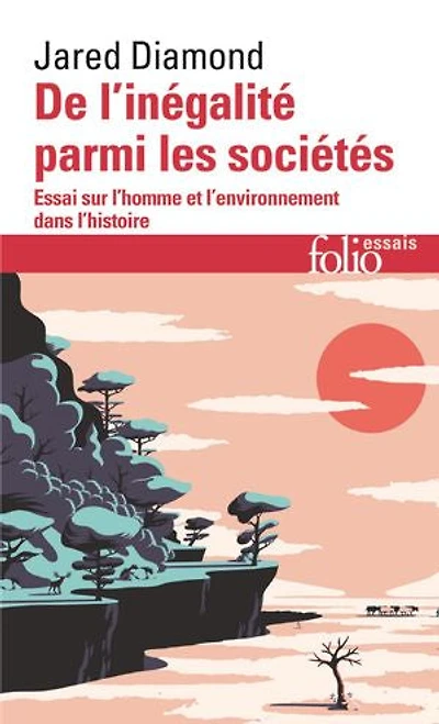 De l'inégalité parmi les sociétés: essai sur l'homme et l'environnement dans l'histoire