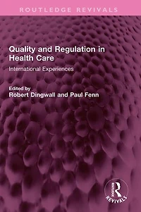 Quality and Regulation Health Care: International Experiences