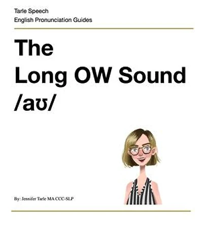 The Long OW Sound: English Pronunciation Practice