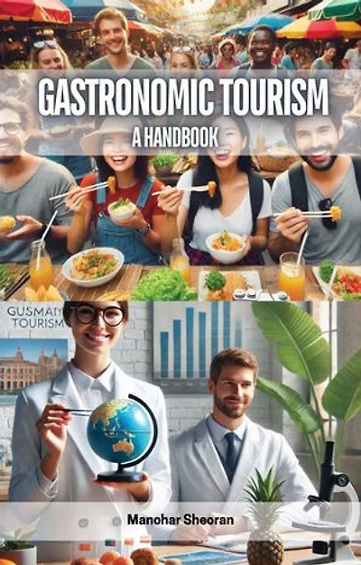 Gastronomic Tourism: A Handbook
