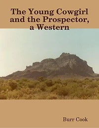 The Young Cowgirl and the Prospector, a Western