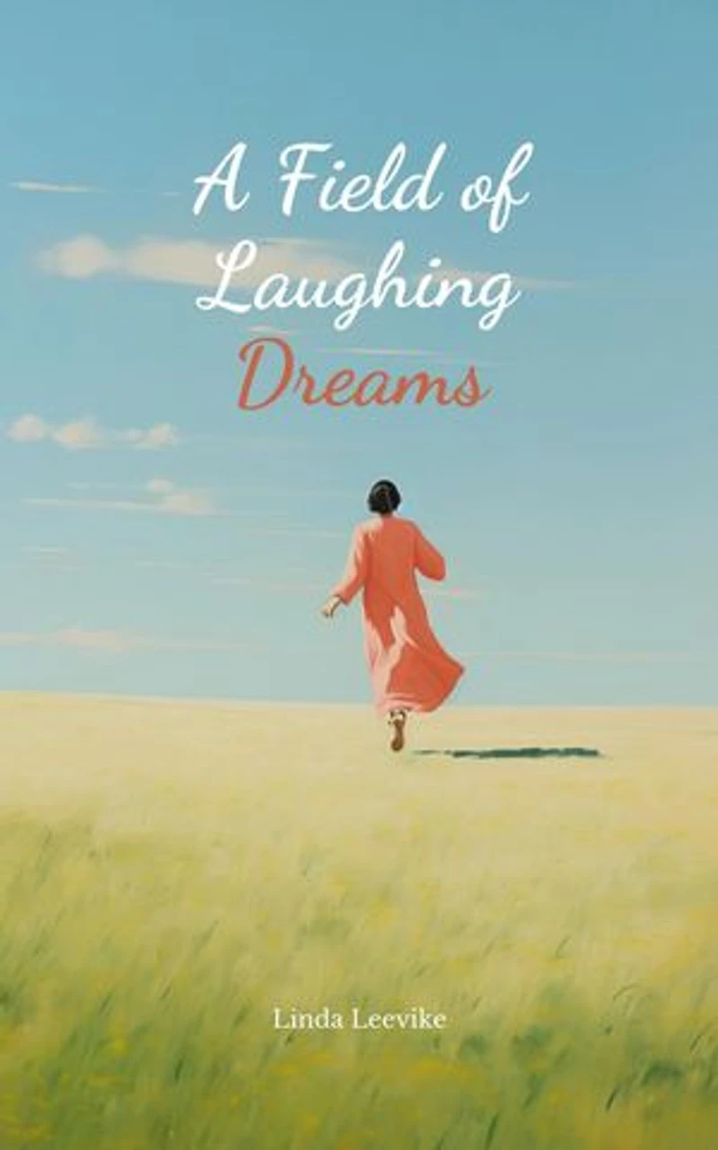 A Field of Laughing Dreams