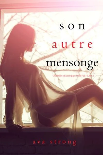 Son autre mensonge (Un thriller psychologique Stella Fall Livre 2)