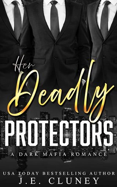 Her Deadly Protectors: A Dark Mafia rescue why choose romance