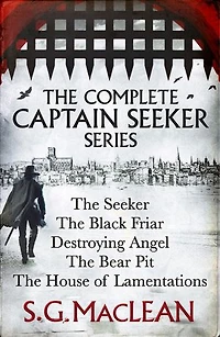 S. G. MacLean: Captain Damian Seeker Books 1 to 5