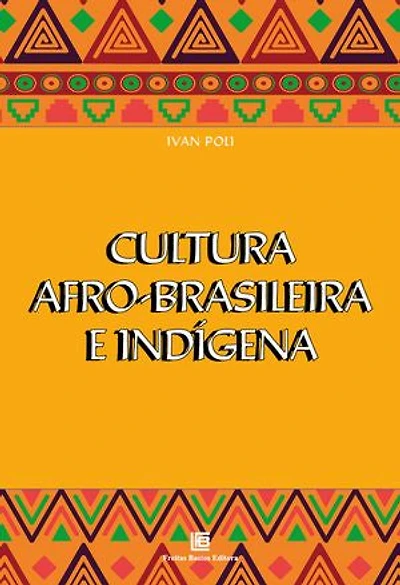 Cultura Afro-Brasileira e Indígena