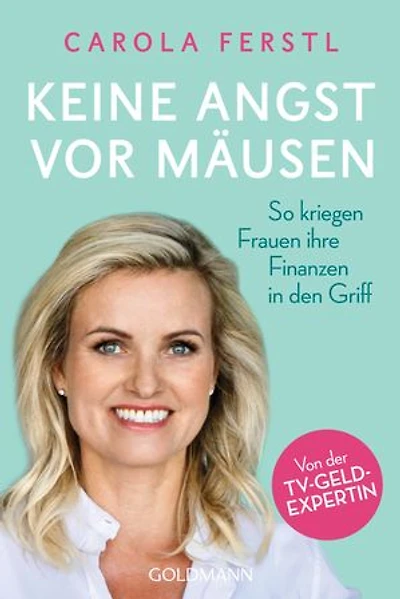 Keine Angst vor Mäusen: So kriegen Frauen ihre Finanzen in den Griff - Von der TV-Geldexpertin