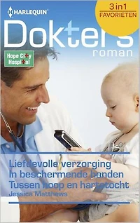 Liefdevolle verzorging ; In beschermende handen ; Tussen hoop en hartstocht: Hope City Hospital