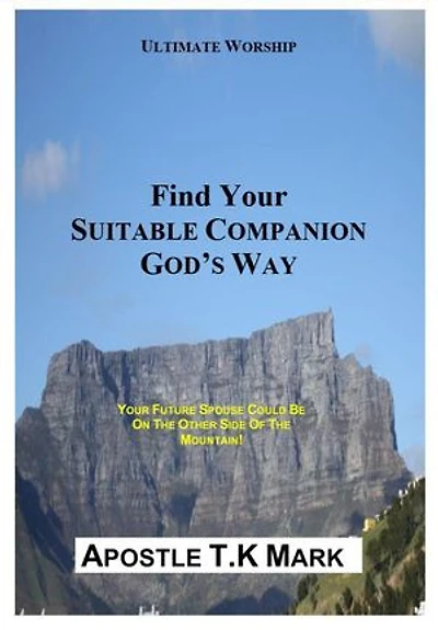 Find Your Suitable Companion God's Way: Find Your Suitable Companion God's Way, #1