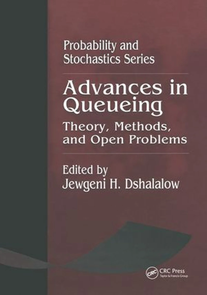 Advances Queueing Theory, Methods, and Open Problems