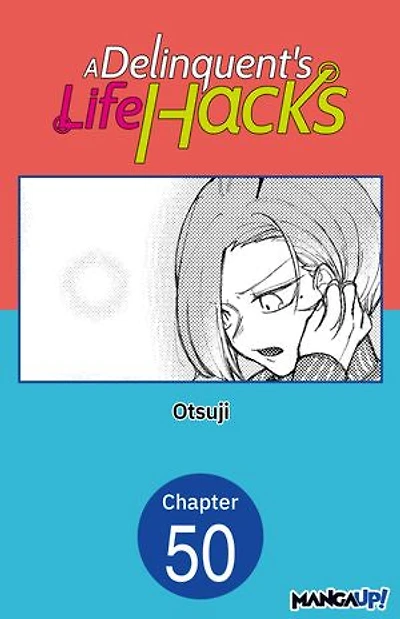 A Delinquent's Life Hacks #050