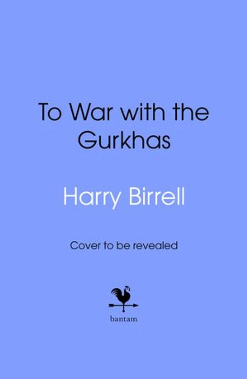To War with the Gurkhas: War Diaries