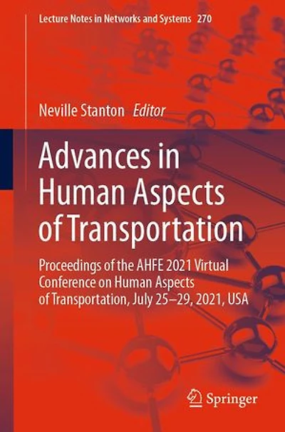 Advances Human Aspects of Transportation: Proceedings the AHFE 2021 Virtual Conference on Transportation, July 25-29, 2021, USA