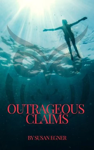 Outrageous Claims: Lucy Ruediger Series, #3