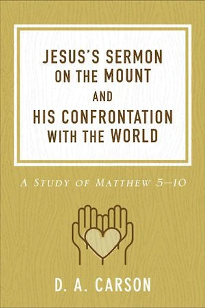 Jesus's Sermon on the Mount and His Confrontation with World: A Study of Matthew 5-10