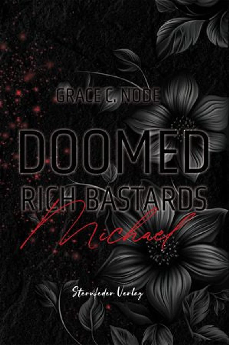 Doomed Rich Bastards - Michael: Dark Romance mit Psycho-Vibe