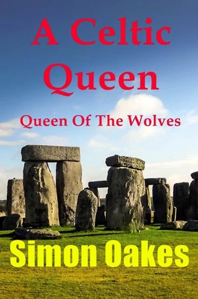 A Celtic Queen: Queen Of The Wolves