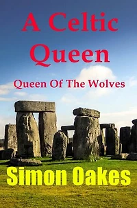 A Celtic Queen: Queen Of The Wolves