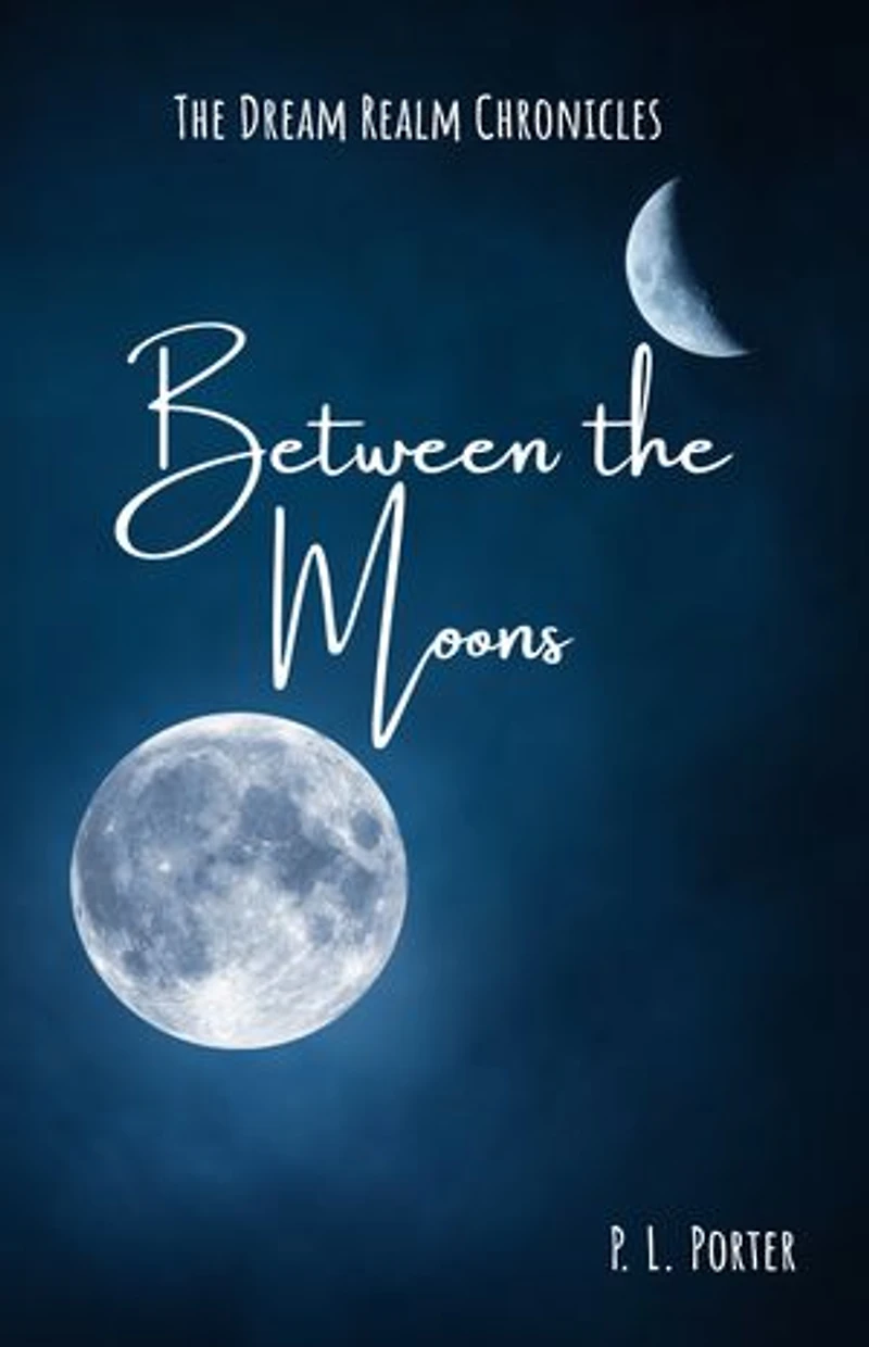 Between the Moons (Book 1 of The Dream Realm Chronicles)