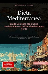 Dieta Mediterranea: Guida Completa alla Cucina Mediterranea e alla Dieta Mediterranea Verde: Dieta (IT), #2