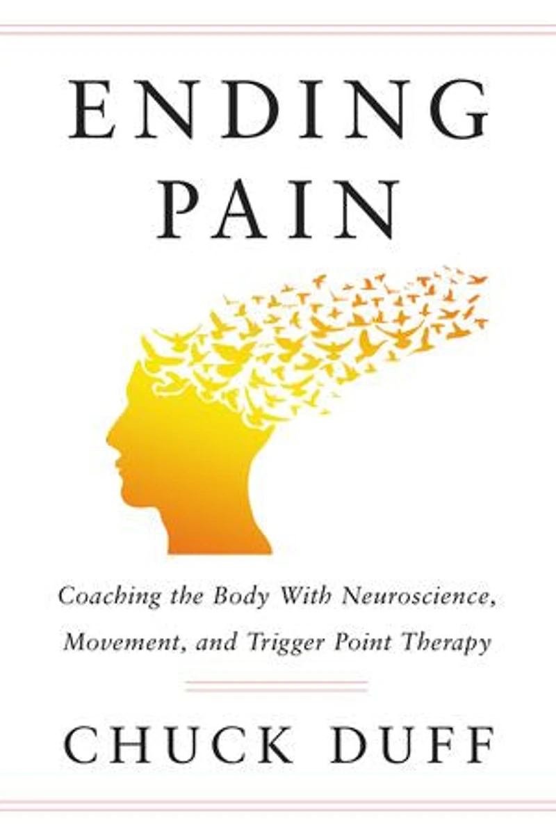 Ending Pain: Coaching the Body with Neuroscience