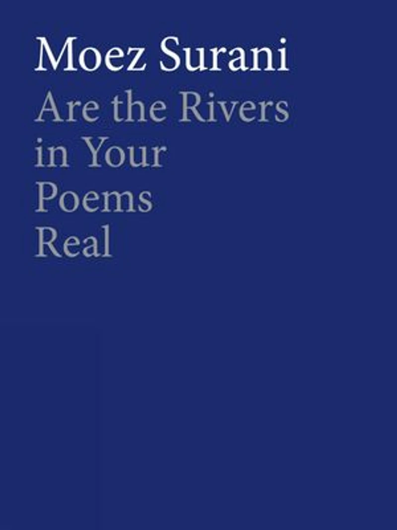 Are the Rivers Your Poems Real