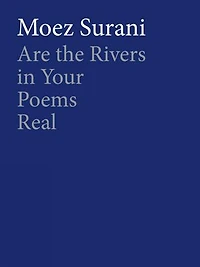 Are the Rivers Your Poems Real