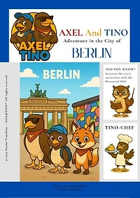 AXEL&TINO Adventure in the city of Berlin: Educational travel kid ebooks, 7-12
