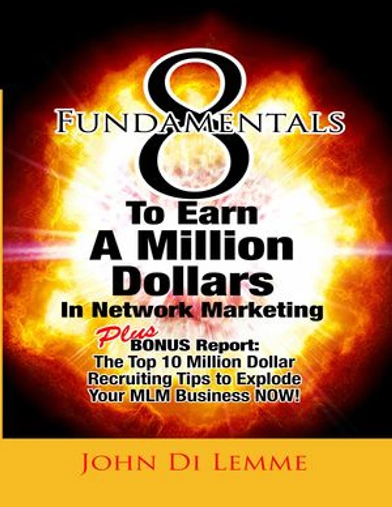 8 Fundamentals to Earn a Million Dollars In Network Marketing
