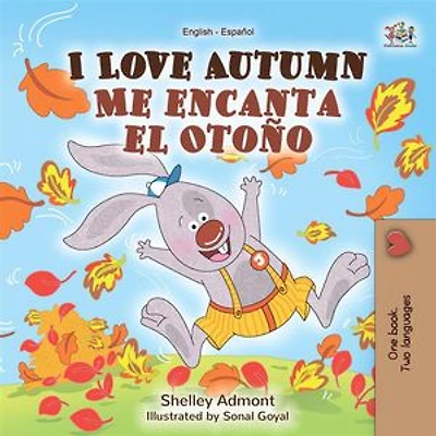 I Love Autumn Me encanta el Otoño: English Spanish Bilingual Book
