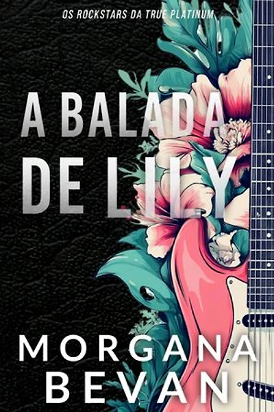A Balada de Lily: Um Romance Rockstar de Opostos que se Atraem