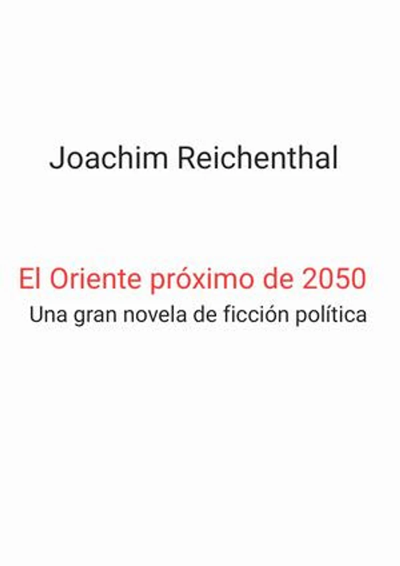 Il Vicino Oriente di 2050: Un grande romanzo fantapolitica