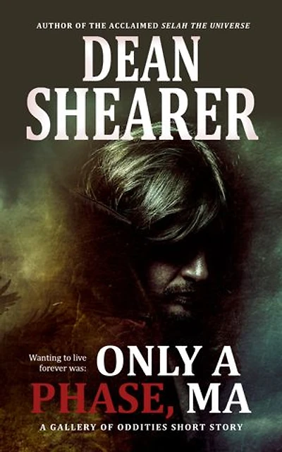 Only A Phase, Ma: A Gallery of Oddities Story