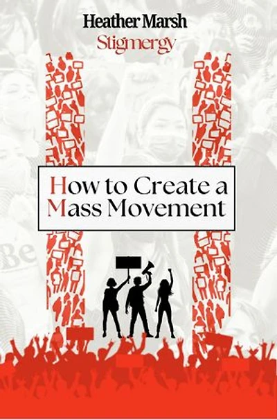 Stigmergy: How to Create a Mass Movement: How to Create a Mass Movement