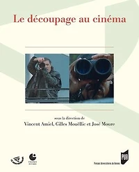 Le découpage au cinéma: actes du colloque, Cerisy-la-Salle, 23-27 septembre 2013