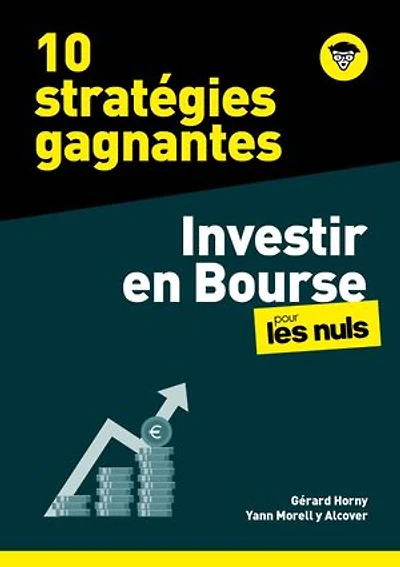 10 stratégies gagnantes: investir en Bourse pour les nuls