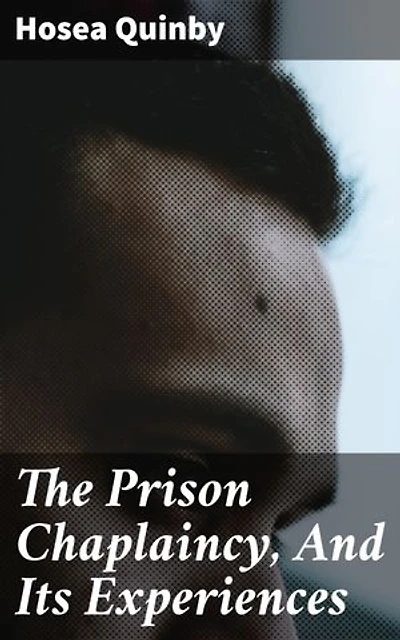 The Prison Chaplaincy, And Its Experiences: Exploring Faith and Redemption Behind Bars