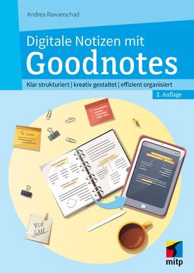 Digitale Notizen mit Goodnotes: Klar strukturiert | kreativ gestaltet | effizient organisiert