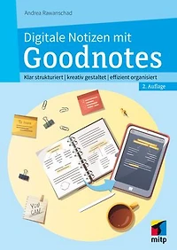 Digitale Notizen mit Goodnotes: Klar strukturiert | kreativ gestaltet | effizient organisiert