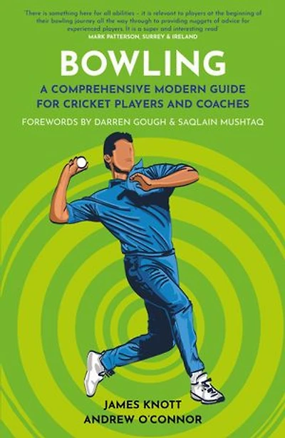 Bowling: A Comprehensive Modern Guide for Players and Coaches